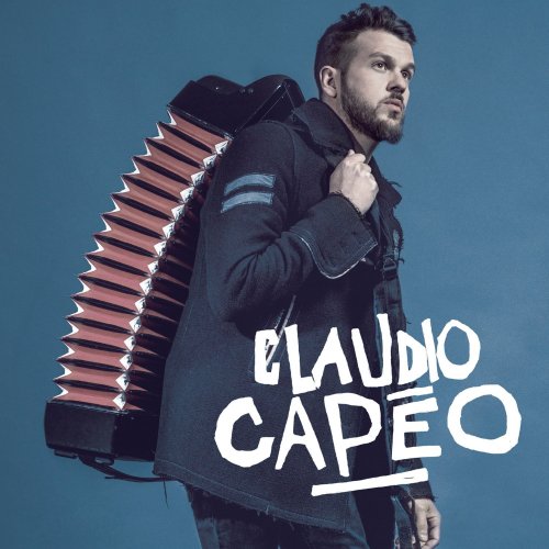 Claudio Capeo - Claudio Capéo (Version Deluxe) (2016)
