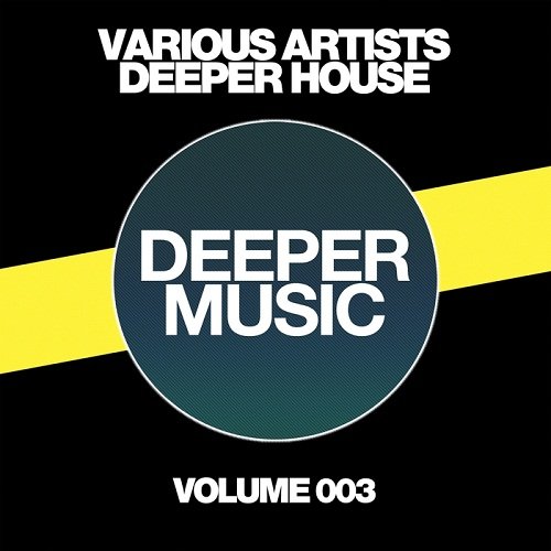 VA - Deeper House Vol.003 (2016)