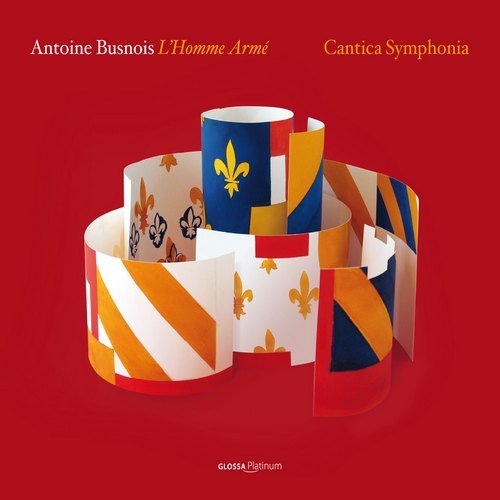 Cantica Symphonia - Antoine Busnois - L'Homme Arme (2009)