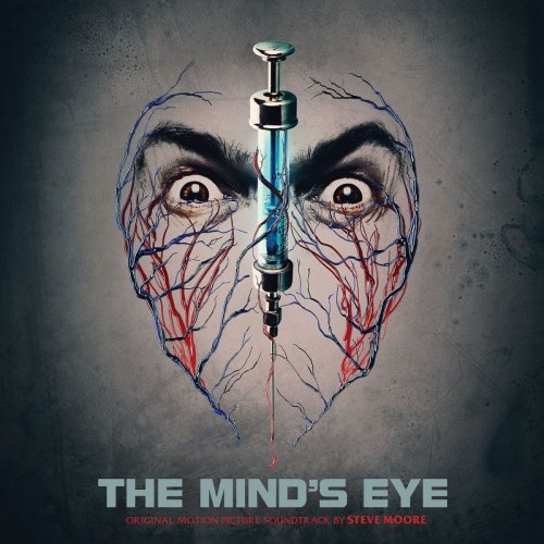Steve Moore - The Mind’s Eye (Original Motion Picture Soundtrack) (2016)