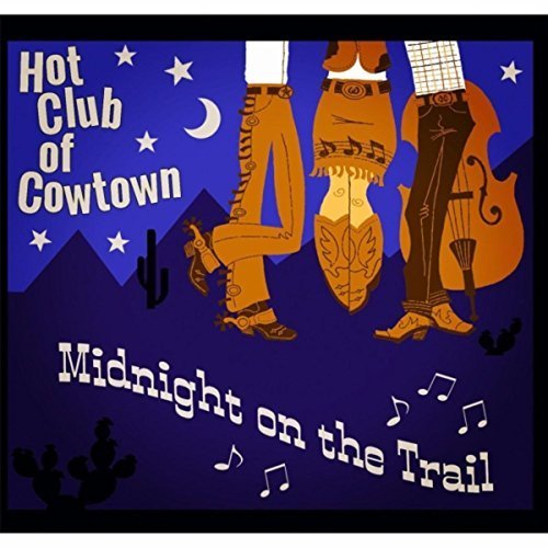 Hot Club of Cowtown - Midnight On The Trail (2016)