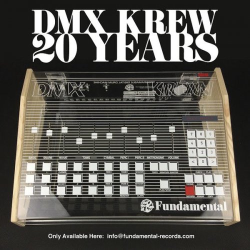 DMX Krew - 1995-2015 - 20 Years: Classics, Unreleased And Remixes (2016)