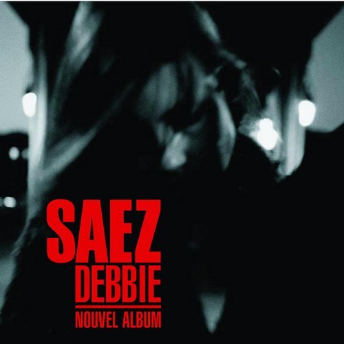 Damien Saez - Debbie (2004)