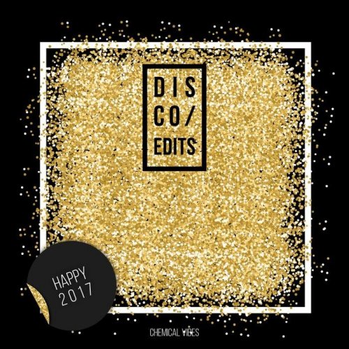 VA - Disco Edits: Happy 2017 (2016)