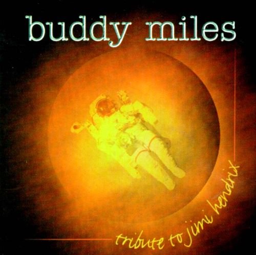 Buddy Miles - Tribute To Jimi Hendrix (1997)