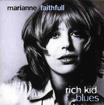 Marianne Faithfull - Rich Kid Blues (1985)