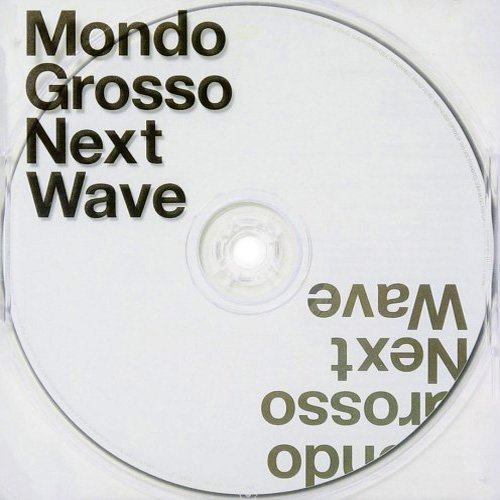 Mondo Grosso - Next Wave (2003)