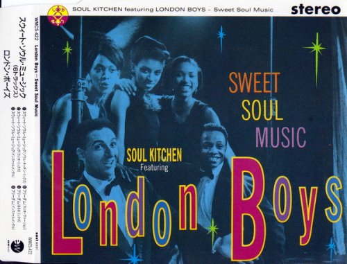 Soul Kitchen featuring London Boys ‎– Sweet Soul Music (1991)