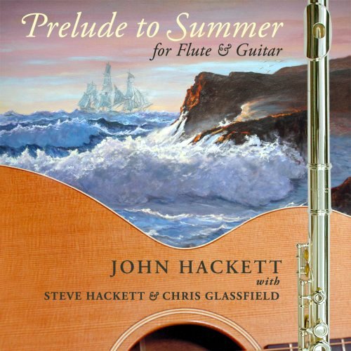 John Hackett with Steve Hackett & Chris Glassfield - Prelude to Summer For Flute & Guitar (2008)