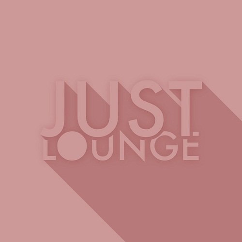 VA - Just Lounge (2017)