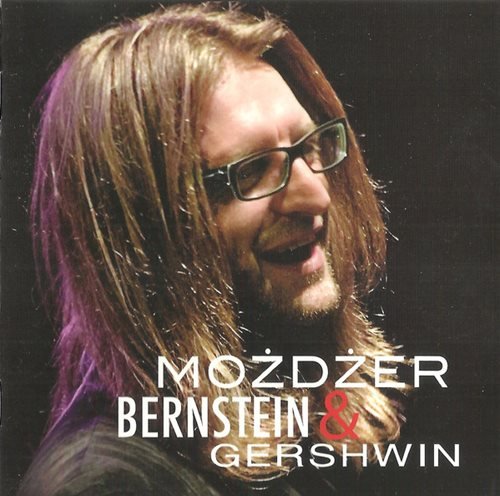 Leszek Mozdzer - Bernstein & Gershwin (2010)