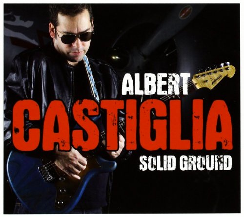 Albert Castiglia - Solid Ground (2014) FLAC