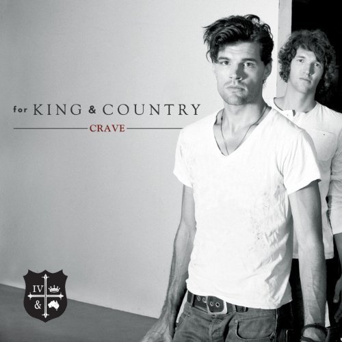 for King & Country - Crave (2012) FLAC