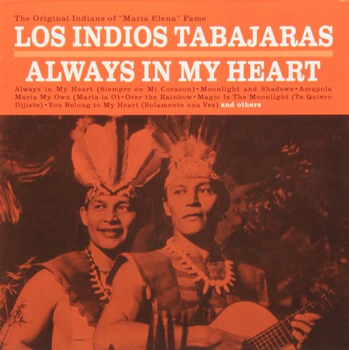 Los Indios Tabajaras - Always In My Heart (2014)