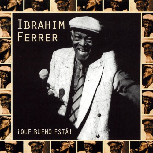 Ibrahim Ferrer - Que Bueno Esta! (2004)