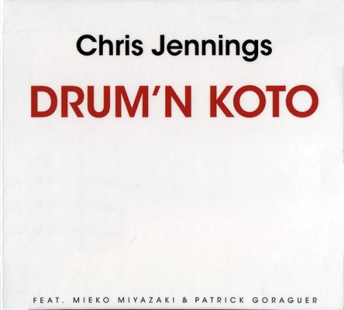 Chris Jennings - Drum'n Koto (2013)