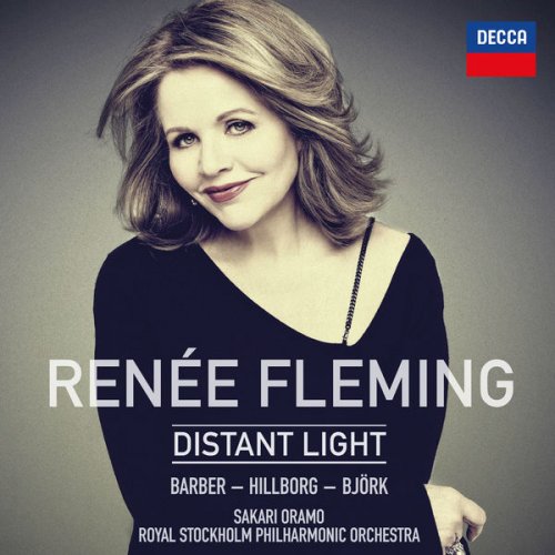 Renée Fleming, Sakari Oramo - Distant Light (Barber - Hillborg - Björk) (2017)