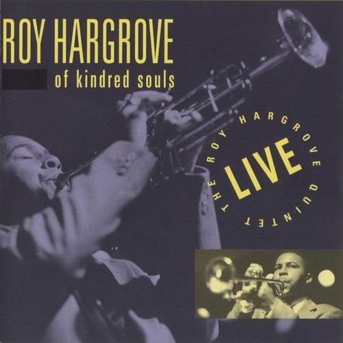 Roy Hargrove - Of Kindred Souls (1993) Flac+320 kbps