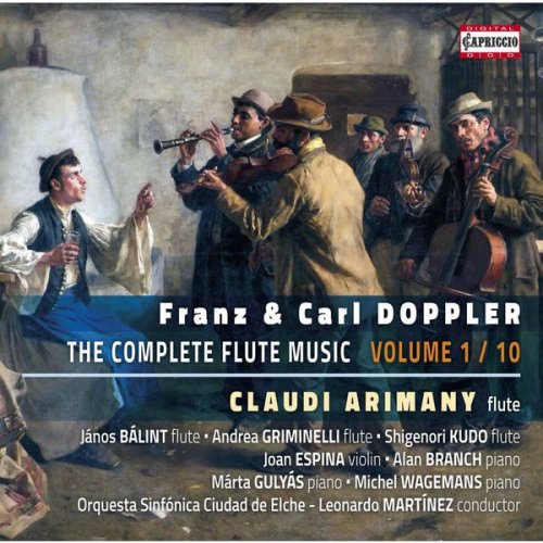 Claudi Arimany - Franz & Karl Doppler: The Complete Flute Music, Vol. 1 (2017)