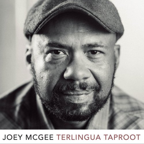 Joey McGee - Terlingua Taproot (2017)