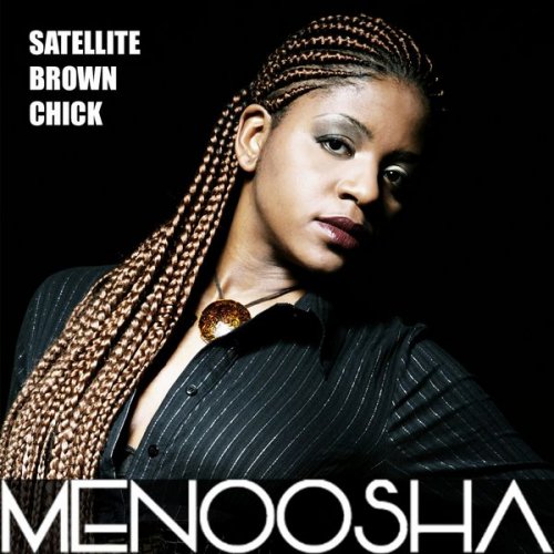 Menoosha - Satellite Brown Chick (2017)