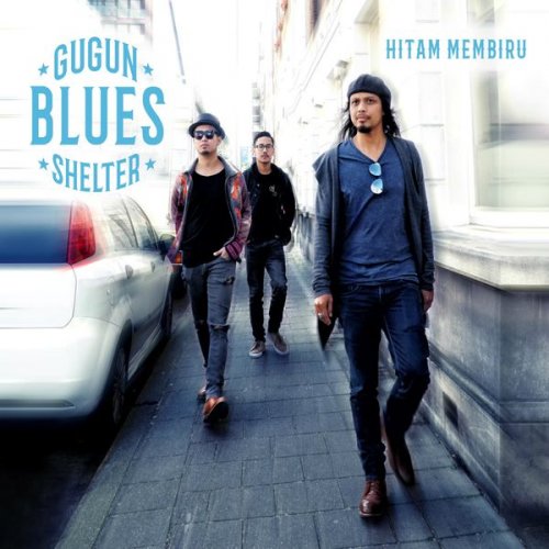 Gugun Blues Shelter - Hitam Membiru (2016) [Hi-Res]