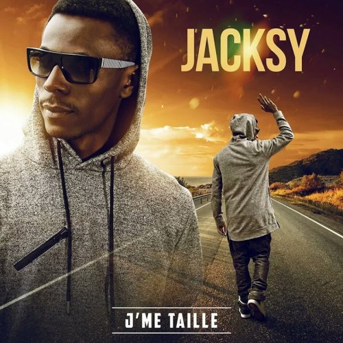 Jacksy - J'me Taille (2017)