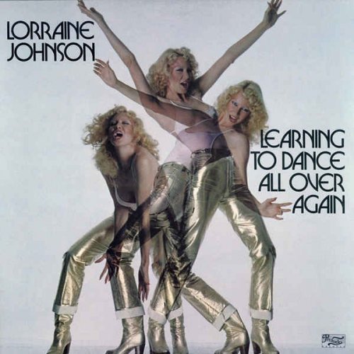 Lorraine Johnson - Learning To Dance All Over Again (1978) [Reissue 1992]