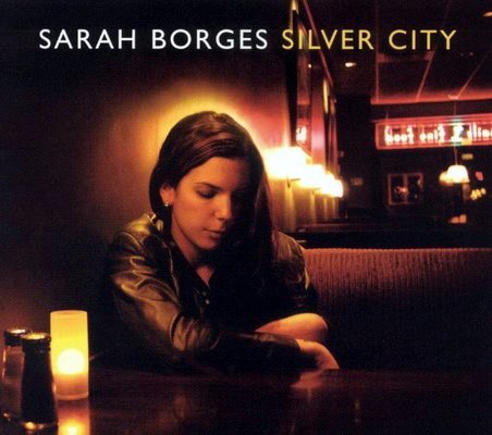 Sarah Borges - Silver City (2005)