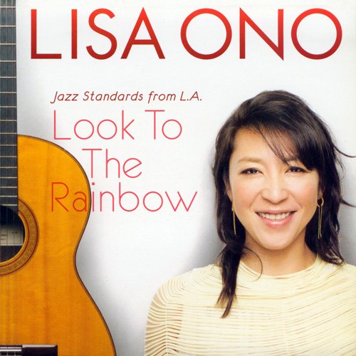 Lisa Ono - Look To The Rainbow: Jazz Standards From L.A. (2009)