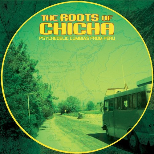 VA - The Roots of Chicha (2007)