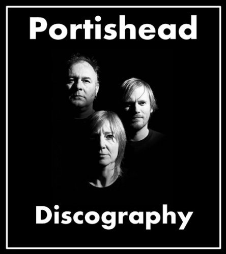 Portishead - Discography (1994 - 2008) Mp3 + Lossless