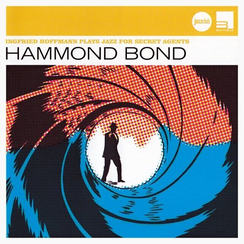 VA - Hammond Bond (Ingfried Hoffmann) (2007) lossless