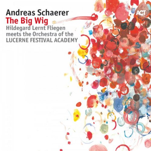 Andreas Schaerer - The Big Wig (2017) CD Rip