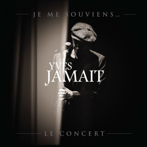 Yves Jamait - Je me souviens... Le concert (2017) [Hi-Res]