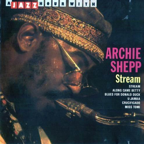 Archie Shepp - Stream (1975)
