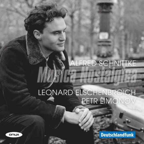 Leonard Elschenbroich and Petr Limonov - Alfred Schnittke: Musica Nostaligica (2017)