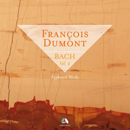 François Dumont - Bach: Keyboard Works, Vol. 2 (2017) [Hi-Res]
