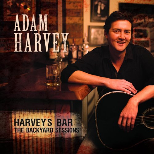 Adam Harvey - Harvey's Bar: The Backyard Sessions (2016)