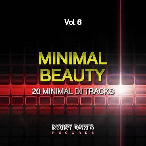 VA - Minimal Beauty Vol.6 (20 Minimal DJ Tracks) 2017