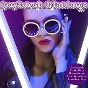 VA - Neon Electronic Chillout Lounge (Shades Of Erotic Ibiza Moments And Cafe Relaxation Love Selection) 2017