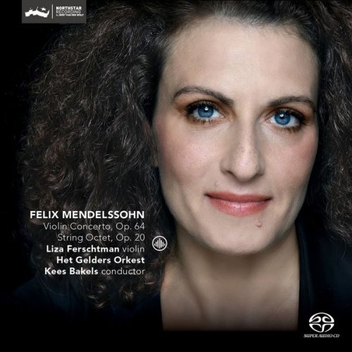 Het Gelders Orkest, Kees Bakels & Liza Ferschtman - Violin Concerto, Op. 64 / String Octet, Op. 20 (2017) [Hi-Res]