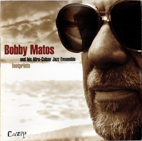 Bobby Matos - Footprints (1996) 320 kbps