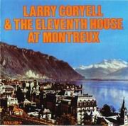 Larry Coryell - Larry Coryell & The 11th House at Montreux (1974) 320 kbps