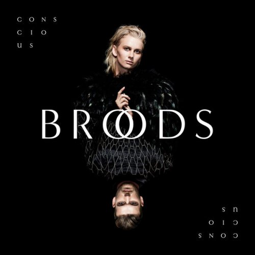 BROODS - Conscious (2016) [Hi-Res]