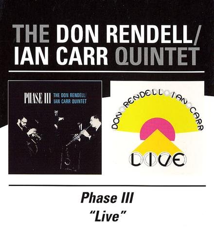 The Don Rendell/Ian Carr Quintet - Phase III `67 / Live `68 (2004)