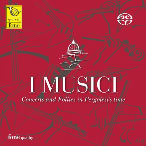 I Musici - Concerts & Follies in Pergolesi’s Time (2009) [Hi-Res]