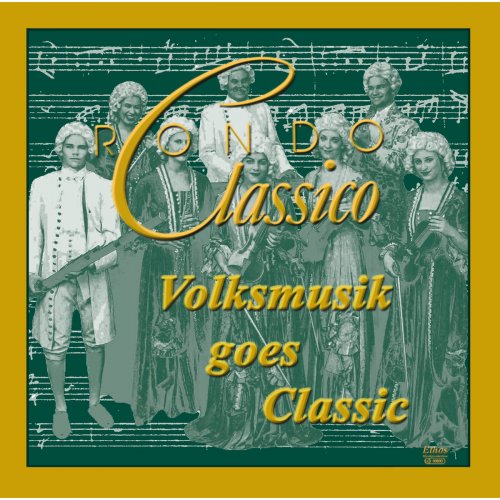 Rondo Classico - Volksmusik Goes Classic (2004)