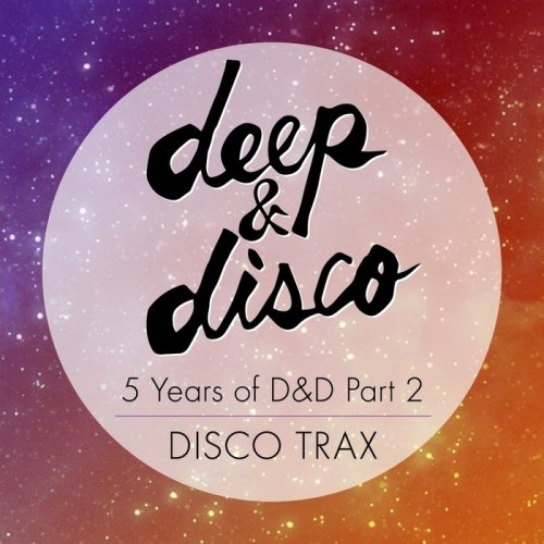 VA - 5 Years Of D&D Part 2: Disco Trax (2017)