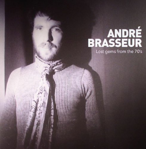 André Brasseur - Lost Gems From The 70's (2016)